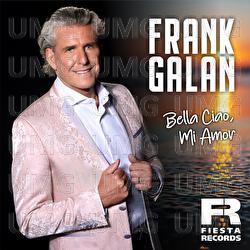Bella Ciao, Mi Amor - Frank Galan
