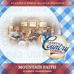 Mountain Faith at Larry’s Country Diner - Country's Family Reunion, Mountain Faith