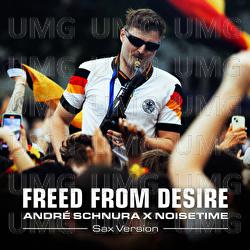 Freed From Desire - Andr&eacute; Schnura, NOISETIME