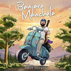 Banjara Manchala - Harish Budhwani