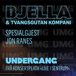 Undergang - Stein Torleif Bjella, Jon Ranes