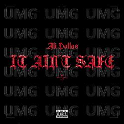 It Aint Safe - Ali Dollas