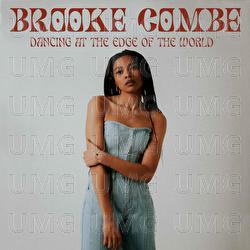 Dancing At The Edge Of The World - Brooke Combe