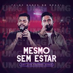 Mesmo Sem Estar - Kart Love, Devinho Novaes