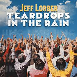 Teardrops In The Rain (For Shelley) - Jeff Lorber