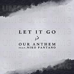 Let It Go - Our Anthem, Niko Pantano
