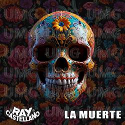 La Muerte - Ray Castellano