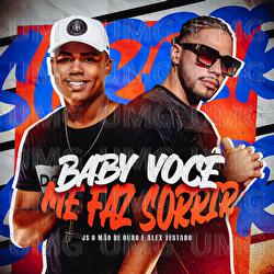 Baby Voc&ecirc; Me Faz Sorrir - JS O M&atilde;o de Ouro, Alex Testado