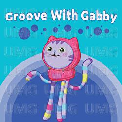 Groove With Gabby - Gabby's Dollhouse