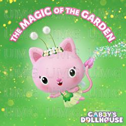 The Magic Of The Garden - Gabby's Dollhouse