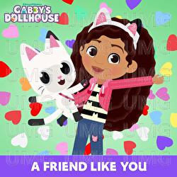 A Friend Like You - Gabby's Dollhouse