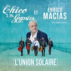 L'union solaire - Chico & The Gypsies, Enrico Macias, Golden live DJS