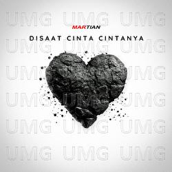 Di Saat Cinta Cintanya - Martian