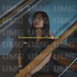 thisismeeverdaywithoutyou - Mighty Lim