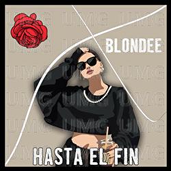 Hasta El Fin - Blondee