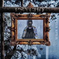 PSYCHO - Waldi Kyzo