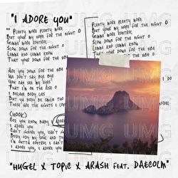 I Adore You - HUGEL, Topic, Arash