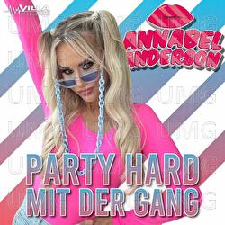 Party Hard mit der Gang - Annabel Anderson