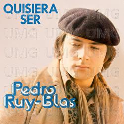 Quisiera Ser - Pedro Ruy-Blas