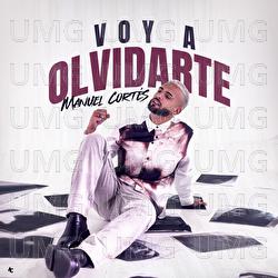 Voy a olvidarte - Manuel Cort&eacute;s
