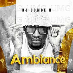 Ambiance - Dj Bombe H