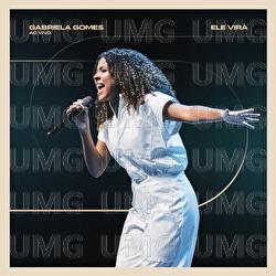 Ele Vir&aacute; - Gabriela Gomes