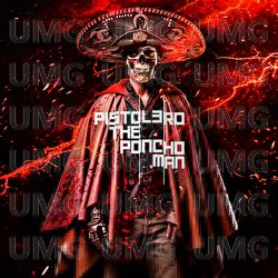The Poncho Man - PISTOL3RO