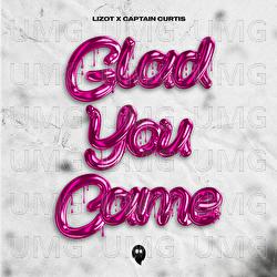 Glad You Came - LIZOT, Captain Curtis