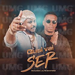 Qual Vai Ser - MC 2jhow, DJ Fb De Niteroi