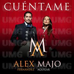 Cu&eacute;ntame - Majo Aguilar, Alex Fern&aacute;ndez