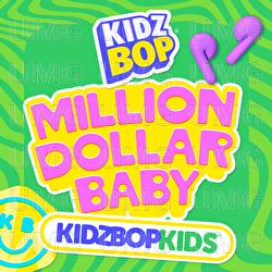 MILLION DOLLAR BABY - KIDZ BOP Kids