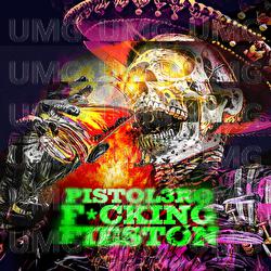F*cking Fiest&oacute;n - PISTOL3RO