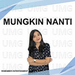 Mungkin Nanti - Remember Entertainment