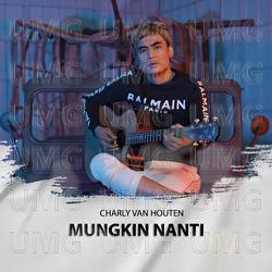 Mungkin Nanti - Charly Van Houten