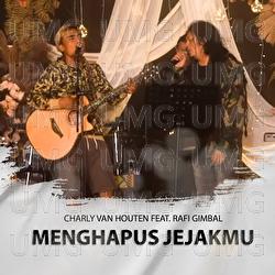 Menghapus Jejakmu - Charly Van Houten, Rafi Gimbal