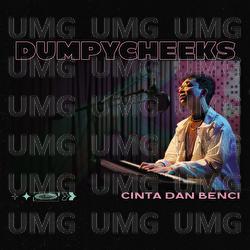 Cinta Dan Benci - Dumpycheeks