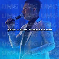 Pergilah Kasih - Mario G. Klau