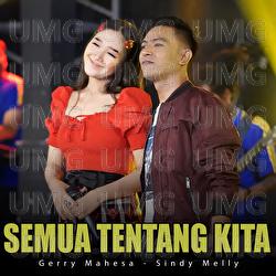 Semua Tentang Kita - Gerry Mahesa, Sindy Mely