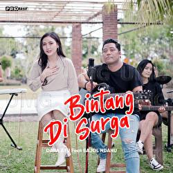 Bintang Di Surga - Bajol Ndanu, Dara Ayu