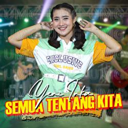 Semua Tentang Kita - Yeni Inka