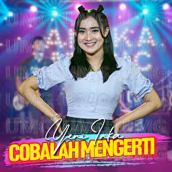 Cobalah Mengerti - Yeni Inka