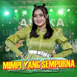 Mimpi Yang Sempurna - Yeni Inka