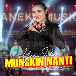 Mungkin Nanti - Yeni Inka