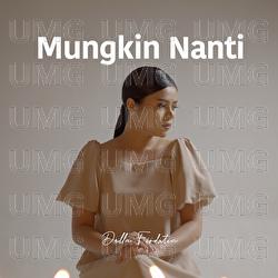 Mungkin Nanti - Della Firdatia