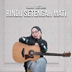 Rindu 1/2 Mati - Indah Yastami