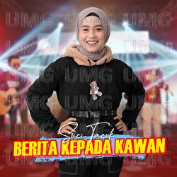 Berita Kepada Kawan - Suci Tacik