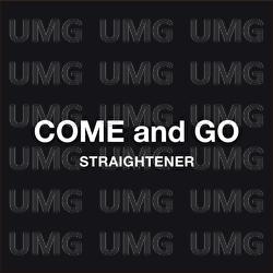 COME and GO - Straightener