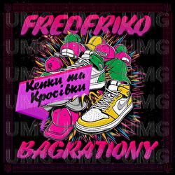 Kepky ta krossivky - FREDERIKO, BAGRATIONY