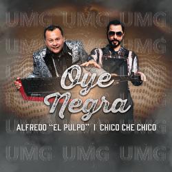Oye Negra - Chico Che Chico, Alfredo "El Pulpo"
