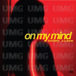 On My Mind - Tom Ferry, x.o.anne